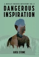 Greg Stone - Dangerous Inspiration, Inbunden