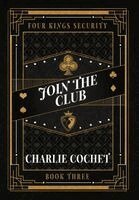 Charlie Cochet - Join the Club, Inbunden
