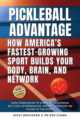 Ben Chuba, Nicci Brochard, Dr. Ben Chuba - Pickleball Advantage, Häftad