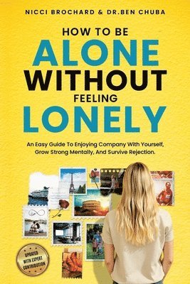 Ben Chuba, Nicci Brochard, Dr. Ben Chuba - How To Be Alone Without Feeling Lonely, Häftad