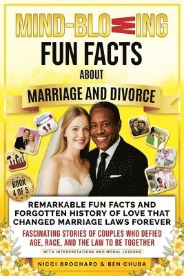 Remarkable Fun Facts and Forgotten History of Love That Changed Marriage Laws Forever