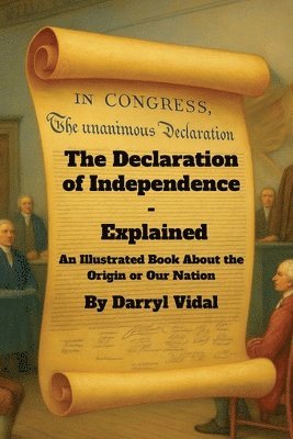 Darryl Vidal, Darryl V. Vidal, Darryl V Vidal - Declaration of Independence - Explained, Häftad