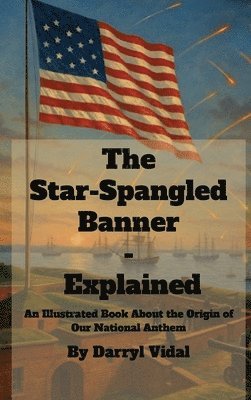 Darryl V Vidal, Darryl Vidal - Star-Spangled Banner - Explained, Inbunden