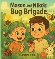Darryl Vidal - Mason and Niko's Bug Brigade, Inbunden. Tillgänglighet: Lägg i varukorg