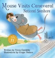 Tricia Gardella - Mouse Visits Canaveral National Seashore, Inbunden