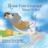 Tricia Gardella - Mouse Visits Canaveral National Seashore, Häftad