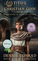Dennis Conrad, Derinda Babcock - Titus and the Christian Coin, Inbunden