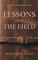 Matthew Estes - Lessons from the Field, Häftad