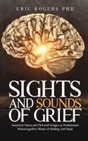 Eric Rogers - Sights and Sounds of Grief, Inbunden