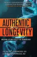 Mark Sherwood, Michelle Sherwood - Authentic Longevity, Häftad. Tillgänglighet: Lägg i varukorg