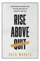 Greg Morris - Rise Above Quit, Häftad. Tillgänglighet: Lägg i varukorg