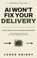 Lance Knight - AI Won't Fix Your Delivery, Häftad. Tillgänglighet: Lägg i varukorg
