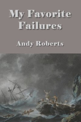 My Favorite Failures