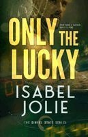 Isabel Jolie - Only the Lucky, Häftad