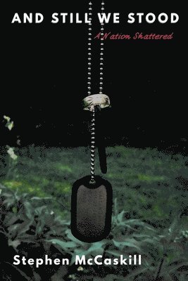 McCaskill - And Still We Stood, Häftad