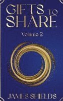 GIFTS TO SHARE Volume 2
