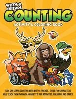 Counting Activity & Coloring Book: Kids Can Learn Counting With Witty & Friends. These Fun Characters Will Teach Them Through A Variety Of Fun Activit