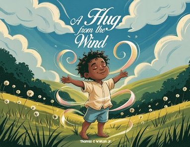 Thomas C Walton Jr - Hug from the Wind, Häftad