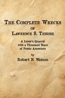 Robert N Watson - Complete Wrecks of Lawrence S. Thrush, Häftad