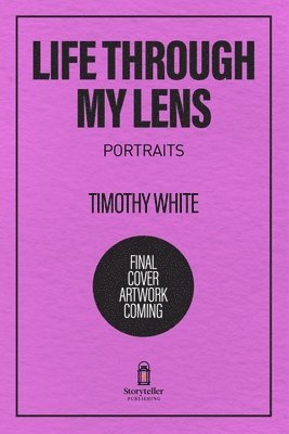 Life Through My Lens: Portraits