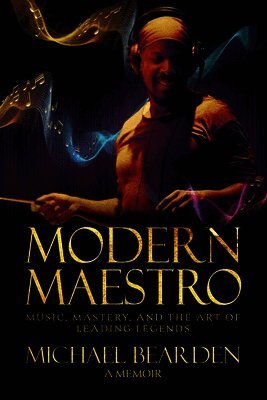 Michael Bearden - Modern Maestro, Inbunden