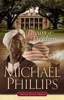 Michael Phillips - Dream of Freedom, Häftad. Tillgänglighet: Lägg i varukorg