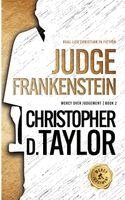 Christopher D Taylor - Judge Frankenstein, Häftad