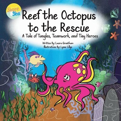 Reef the Octopus to the Rescue