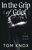 Tom Knox - In the Grip of Grief, Häftad