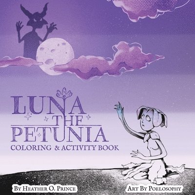 Heather O Prince, Heather O. Prince - Luna The Petunia Coloring and Activity Book, Häftad