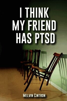Melvin Cintron - I Think My Friend Has PTSD, Häftad