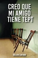 Melvin Cintron - Creo Que Mi Amigo Tiene TEPT, Häftad