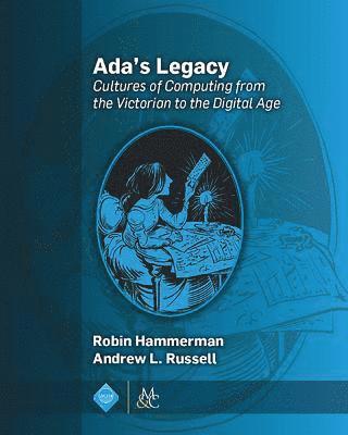 Robin Hammerman, Andrew L. Russell - Ada's Legacy, Inbunden