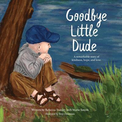 Goodbye Little Dude 1