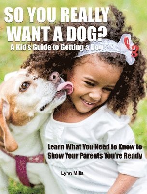Lynn Mills, Lynn, Mills - So You Really Want a Dog?, Inbunden