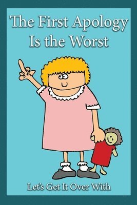 First Apology Is the Worst