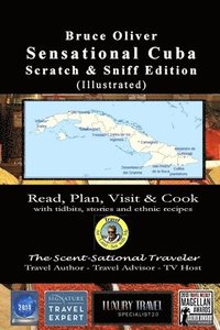 bokomslag SENSATIONAL CUBA Scratch & Sniff Edition (Illustrated) - Read, Plan, Visit, & Cook: with tidbits, stories, and ethnic recipes