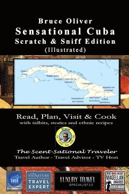 SENSATIONAL CUBA Scratch & Sniff Edition (Illustrated) - Read, Plan, Visit, & Cook: with tidbits, stories, and ethnic recipes, Häftad