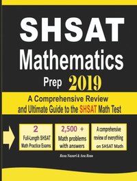 bokomslag SHSAT Mathematics Prep 2019: A Comprehensive Review and Ultimate Guide to the SHSAT Math Test