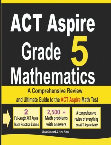 bokomslag ACT Aspire Grade 5 Mathematics: A Comprehensive Review and Ultimate Guide to the ACT Aspire Math Test