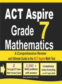 bokomslag ACT Aspire Grade 7 Mathematics: A Comprehensive Review and Ultimate Guide to the ACT Aspire Math Test