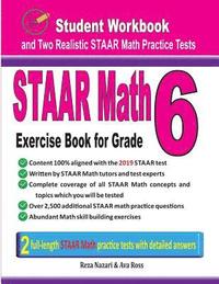 bokomslag STAAR Math Exercise Book for Grade 6: Student Workbook and Two Realistic STAAR Math Tests