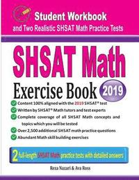 bokomslag SHSAT Math Exercise Book: Student Workbook and Two Realistic SHSAT Math Tests