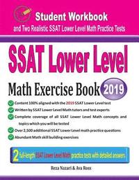 bokomslag SSAT Lower Level Math Exercise Book: Student Workbook and Two Realistic SSAT Lower Level Math Tests