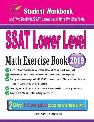 SSAT Lower Level Math Exercise Book: Student Workbook and Two Realistic SSAT Lower Level Math Tests 1