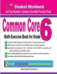 bokomslag Common Core Math Exercise Book for Grade 6: Student Workbook and Two Realistic Common Core Math Tests