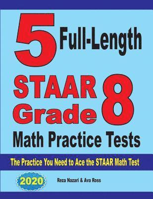 bokomslag 5 Full-Length STAAR Grade 8 Math Practice Tests: The Practice You Need to Ace the STAAR Math Test