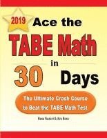 bokomslag Ace the TABE Math in 30 Days: The Ultimate Crash Course to Beat the TABE Math Test