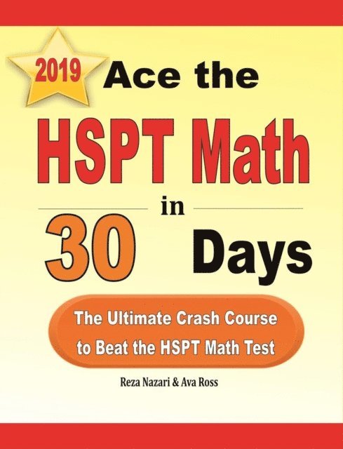 Ace the HSPT Math in 30 Days: The Ultimate Crash Course to Beat the HSPT Math Test 1