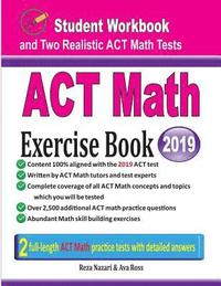 bokomslag ACT Math Exercise Book: Student Workbook and Two Realistic ACT Math Tests